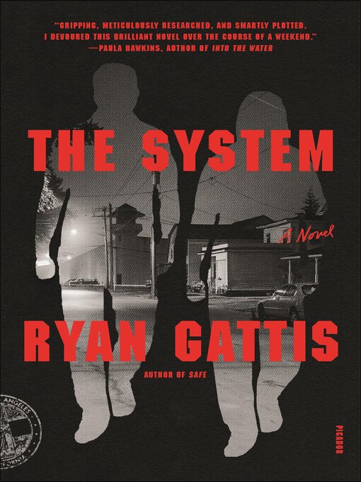 Title details for The System by Ryan Gattis - Available